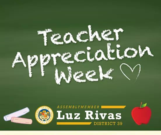 Assemblymember Luz Rivas  - Thank You, Teachers. #AD39 Appreciates You! 