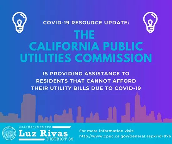 Assemblymember Luz Rivas - The California Utilities Commission is Providing Assistance to 