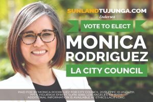 SunlandTujunga.com Endorses Vote to Elect Monica Rodriguez